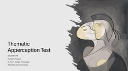 Thematic 
Apperception Test 
SRUTHIRAJ MK
Assistant Professor
St. Mary’s College, Puthanagadi
Affiliated to Calicut Universit