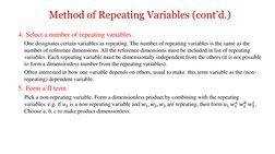 Method of Repeating Variables (cont’d.)
4. Select a number of repeating variables 
One designates certain variables as repeat