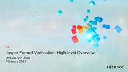 Jasper Formal Verification: High-level Overview
DVCon San Jose
February 2023

