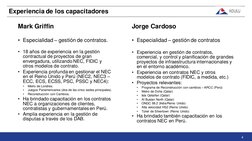 Experiencia de los capacitadores
Mark Griffin
• Especialidad – gestión de contratos.
• 18 años de experiencia en la gestión