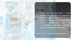 FARMACOTECNIA  |
Curso de Reforzamiento
Capacitación
• Deben estar bien capacitados y deben 
participar en programas de capac