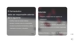 El farmacéutico
debe ser responsable además 
de lo siguiente:
• Certificar todas las recetas médicas;
• Aprobar o rechazar to
