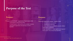 Rey Complex Figure Test and Recognition Trial
3
Purpose of the Test
Purpose:
Assess constructional , organizational and moto