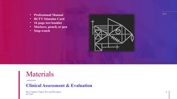 Rey Complex Figure Test and Recogniti
on Trial
6
Materials
2024
Clinical Assessment & Evaluation
•
Professional Manual
•
RCFT