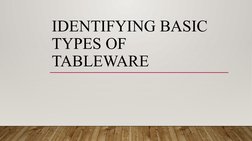 Tableware Identification Basic Types of Tableware Explained | PDF | Cooking, Food & Wine