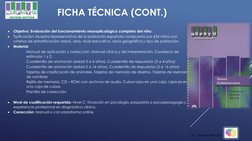 
Objetivo: Evaluación del funcionamiento neuroplicológico completo del niño.

Tipificación: Muestra representativa de la po