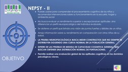 
Puede usarse para comprender el procesamiento cognitivo de los niños y 
recomendar intervenciones sobre su funcionamiento