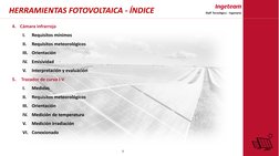 HERRAMIENTAS FOTOVOLTAICA - ÍNDICE
3
4.
Cámara infrarroja
I.
Requisitos mínimos
II.
Requisitos meteorológicos
III. Orientació