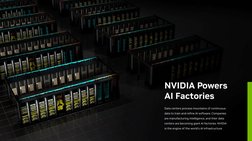 NVIDIA Powers 
AI Factories
Data centers process mountains of continuous 
data to train and refine AI software. Companies 
ar