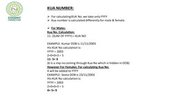 KUA NUMBER:
➢For calculating KUA No. we take only YYYY
➢Kua number is calculated differently for male & female.
➢For Males:
K