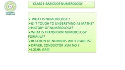 CLASS 1-BASICS OF NUMEROLOGY
➢WHAT IS NUMEROLOGY ?
➢IS IT TOUGH TO UNDERSTAND AS MATHS?
➢HISTORY OF NUMEROLOGY?
➢WHAT IS TRAN