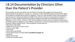 I.B.14 Documentation by Clinicians Other 
than the Patient's Provider
Documentation by Clinicians Other than the Patient's Pr