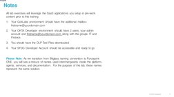© 2022 Forcepoint
All lab exercises will leverage the SaaS applications you setup in pre-work 
content prior to this training