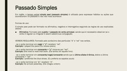 Passado Simples
Em inglês, o tempo verbal simple past (passado simples) é utilizado para expressar hábitos ou ações que
acont