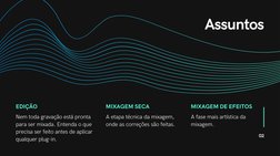 Assuntos
EDIÇÃO
Nem toda gravação está pronta
para ser mixada. Entenda o que
precisa ser feito antes de aplicar
qualquer plug