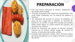 PREPARACIÓN
Con tus manos remueve la mezcla, asegúrate de 
que estén bien limpias.
 Cuando incorpores bien todos los ingred