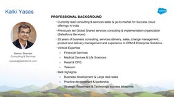 Senior Director
Consulting & Services
kyasas@salesforce.com
Kalki Yasas
4
PROFESSIONAL BACKGROUND
• Currently lead consulting