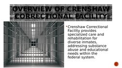 OVERVIEW OF CRENSHAW 
CORRECTIONAL FACILITY
Crenshaw Correctional 
Facility provides 
specialized care and 
rehabilitation f