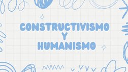 CONSTRUCTIVISMO
CONSTRUCTIVISMO  
YY  
HUMANISMO
HUMANISMO
