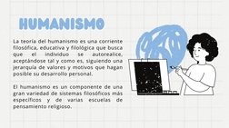 HUMANISMO
HUMANISMO
La teoría del humanismo es una corriente
 filosófica, educativa y filológica que busc
a qu
e e
l individu