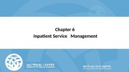 MOH-ETH
1
Chapter 6
 Inpatient Service   Management
