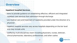MOH-ETH
4
Overview 
Inpatient hospital Services 
Aims to provide guidance on establishing effective, efficient and integrate