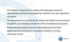 MOH-ETH
6
The inpatient department is staffed with adequate personnel 
appropriately trained and equipped for inpatient care