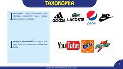 Facultad de Arquitectura, Urbanismo, Artes y Diseño
3
TAXONOMIA
I
magotipo: El logo e isotipo son iden-
tificados claramente,