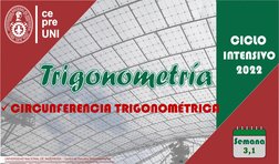 CENTRO DE ESTUDIOS PREUNIVERSITARIOS
UNIVERSIDAD NACIONAL DE INGENIERÍA
INTENSIVO
2022
CIRCUNFERENCIA TRIGONOMÉTRICA
3,1
