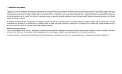 La delimitación del problema 
 
Para terminar, una vez establecida la pregunta de investigación es necesario determinar los a