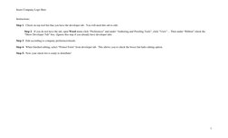 Insert Company Logo Here 
 
 
1 
 
Instructions:  
 
Step 1-  Check on top tool bar that you have the developer tab.  You wil