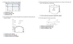 11. The frame shown in the figure is to be analyzed  
 
 
 
 
 
 
 
 
A. Axial force CF = 2.79 
B. Distance centroid = 7.33