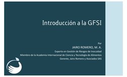 Introducción a la GFSI
Por
JAIRO ROMERO, M. A.
Experto en Gestión de Riesgos de Inocuidad
Miembro de la Academia Internaciona