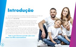 Se vocês me perguntarem se as minhas crianças são perfeitas, eu vou dizer que 
não. Mas vou dizer que elas são minimamente