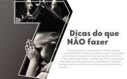 Dicas do que
NÃO fazer
 
         Listamos sete posturas, comportamentos, atitudes, ações que 
         os pais NÃO DEVEM fa