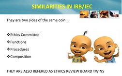 They are two sides of the same coin :  
 
Ethics Committee  
Functions  
Procedures  
Composition  
 
THEY ARE ALSO REF