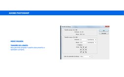 ADOBE PHOTOSHOP
MENÚ IMAGEN:
TAMAÑO DE LIENZO:
Nos permite ampliar nuestro documento o
también cortarlo.
