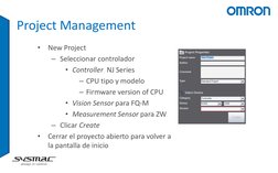 Project Management 
•
New Project 
– Seleccionar controlador 
• Controller  NJ Series 
– CPU tipo y modelo 
– Firmware versio