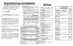 * Llenar solicitud (Anexa al presente) y entregar 
la documentación requerida 8 días antes de la 
fecha del matrimonio