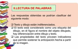 Las respuestas obtenidas se podrían clasificar del 
siguiente modo:
 Texto y dibujo están indiferenciados.
 El texto está c