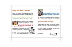 Todos queremos lo mejor para nuestros hijos e hijas. Soñamos,
para ellos, un futuro con más oportunidades para que sean felic