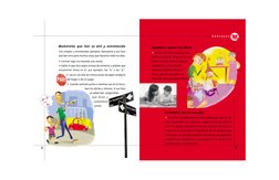 8
C o n s e j o s
Muéstreles que leer es útil y entretenido
Con simples y entretenidos ejemplos, demuestre a sus hijos
que le