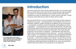 4
fish & tips
Consumers tell Food & Water Watch regularly that they care a lot about what 
they eat and that they want to kno