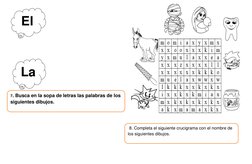 El 
La 
7. Busca en la sopa de letras las palabras de los 
siguientes dibujos.