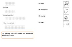 2) Lima 
 
 
3)  La mula Mimí 
 
 
4) La momia mala 
 
 
 
 
 
 
 
 
 
11. Escribe con letra ligada las siguientes 
p