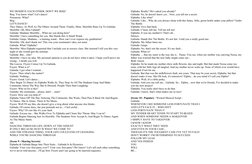 WE DESERVE EACH OTHER, DON'T WE BOQ?
Boq: You know what? Let's dance!
Nessarose: What?
Boq:
LET'S DANCE!
They Dance, As Well