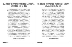 EL CIEGO BARTIMEO RECIBE LA VISTA
(MARCOS 10:46-52)
S A N G E L L J G Y I M O L L K M N B O
M K J H G F D S E R T Y H B M N H