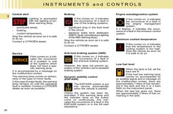 26
I
I N S T R U M E N T S  a n d  C O N T R O L S
  Maximum coolant temperature 
  If this comes on, it indicates 
that the