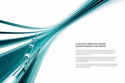 A NEW ERA IN PRODUCTION LOGGING: 
DEFINING DOWNHOLE FLOW PROFILES
For decades, production and reservoir engineers have sought