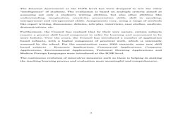 3 
The Internal Assessment at the ICSE level has been designed to test the other 
“intelligences” of students. The evaluation